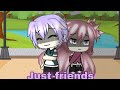 Just friends part 2 of don&#39;t start now-Glmv