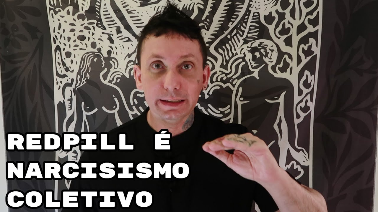 Grupos Redpill Promovem Narcisismo Coletivo