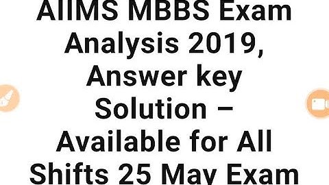 AIIMS 2019 Answer key, Solutions & Paper sfit 1-2 full sloved ,all questions sloved