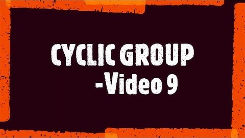 MAT 203#CYCLYC GROUP #S3 DMS#KTU #ALGEBRAIC STRUCTURES #B.TECH CS/ IT#2019 SCHEME