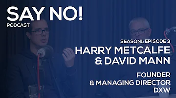 Say No! S1EP3: Harry Metcalfe & David Mann (dxw)
