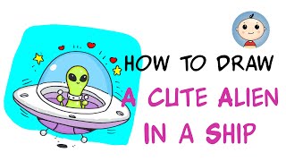 How To Draw A Cute Alien In A Ship In Less Than 5 Minutes