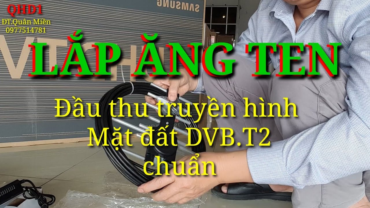 Lắp ăng ten chuẩn truyền hình mặt đất DVB T2