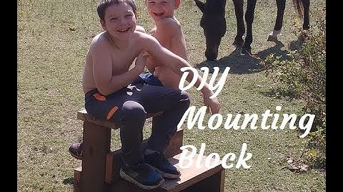 DIY Mounting Block for Horseback Riding