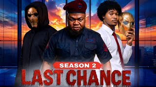 LAST CHANCE: SEASON 2  | Ep 15 |