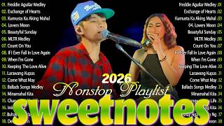Sweetnotes Nonstop Playlist 2026💥Top Hits Romantic Tagalog Love Songs💥Best of OPM Love Songs 2025