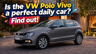 Is the VW Polo Vivo a perfect daily car? Let’s find out!
