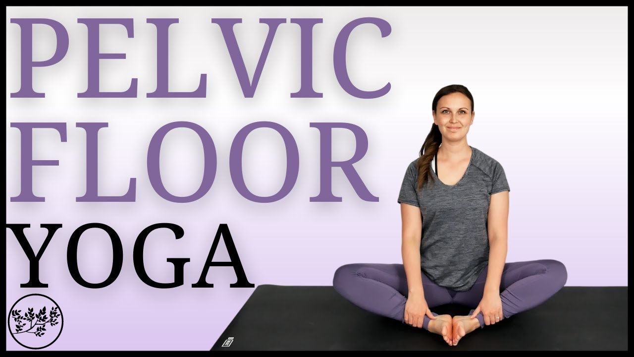 YOGA for the PELVIC FLOOR - Pelvic Floor Exercises for Beginners | Yoga ...