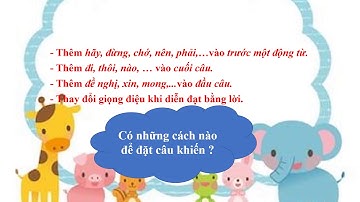Bài giảng Cách đặt câu khiến lớp 4 tuần 27