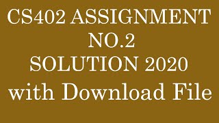 CS402 Assignment 2 Solution 2020 (with Download File)