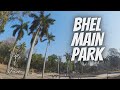 Bhel Main Park