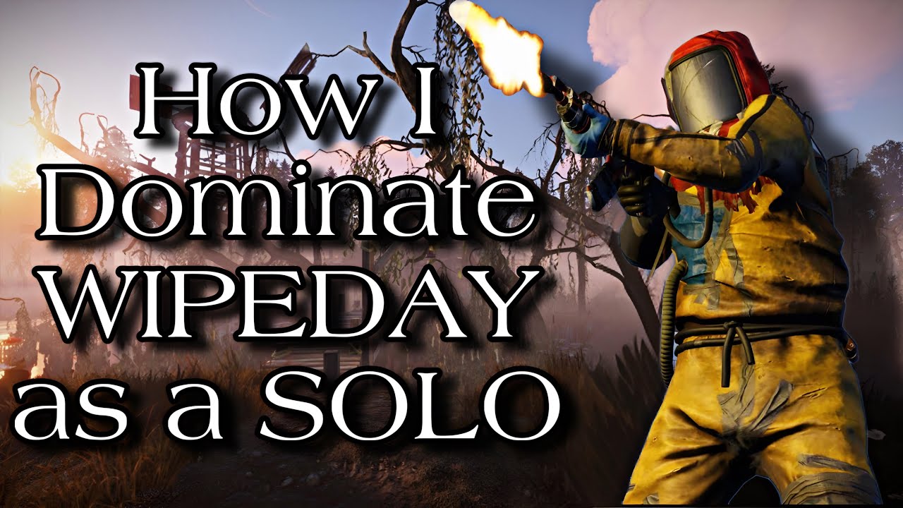 How I Dominate WIPEDAY as a SOLO - Rust Console - YouTube