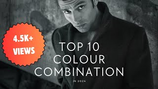 Top 10 Mens Fashion & Colour Combos For 2024
