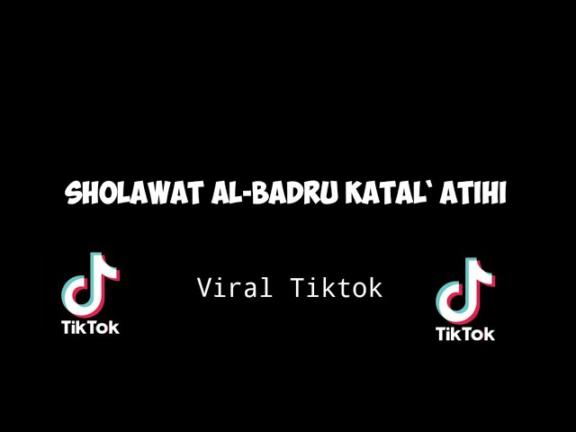 Sholawat Al - Badru Katal Atihi - Terbaru class=