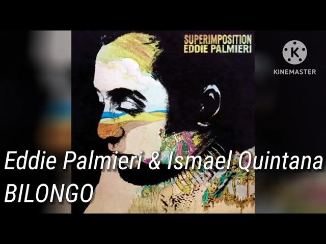 Eddie Palmieri & Ismael Quintana - BILONGO Eddie Palmieri & Ismael Quintana - BILONGO