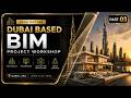 03 - Complete Dubai BIM Villa Project Series | Architecture + Structure + MEP + Interior