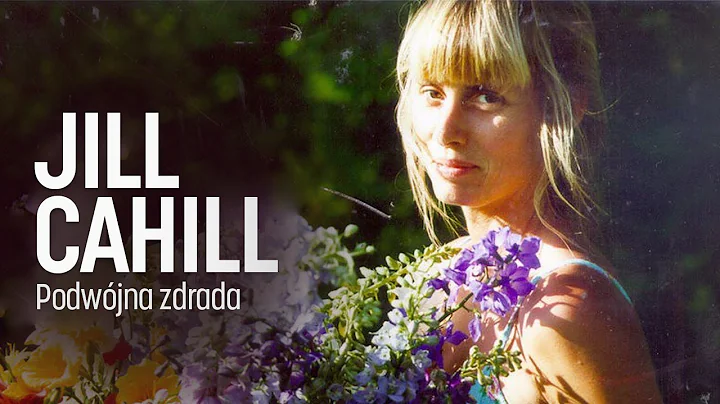 SPRAWA Jill Cahill I Podwjna zdrada - czarna wdowa...