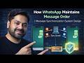 How WhatsApp Maintains Message Order | Message Synchronization System Design