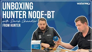 Unboxing Hunter NODE-BT Bluetooth Battery Operated Solenoid Valve (with Darik from Hunter)
