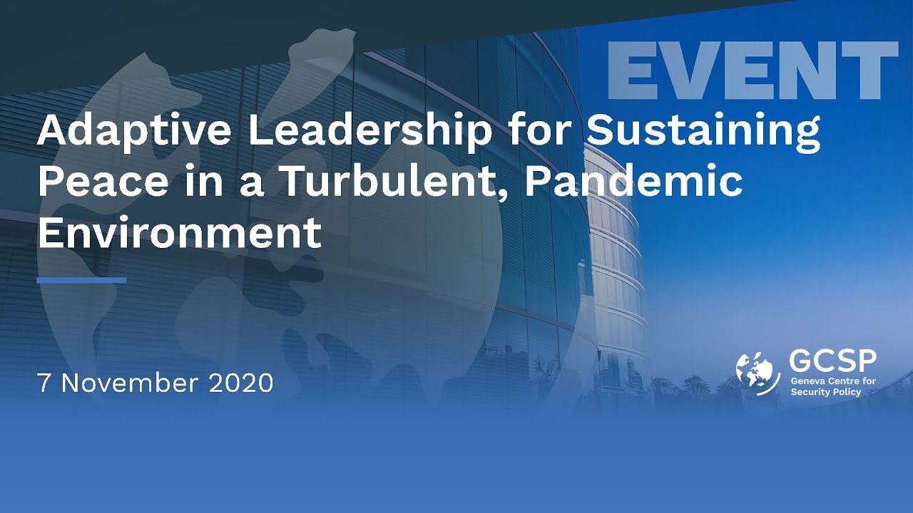 Adaptive Leadership for Sustaining Peace in a Turbulent, Pandemic ...