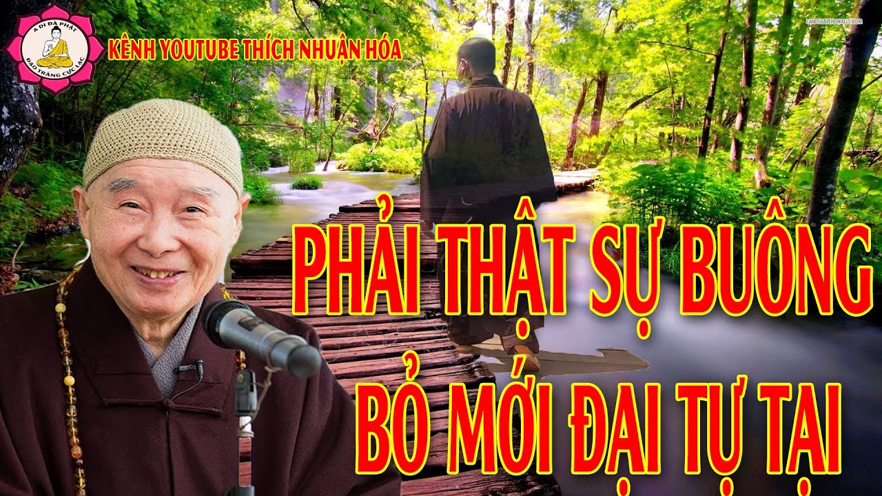 Phải Thật Sự Buông Bỏ Mới Đại Tự Tại_Pháp Sư Tịnh Không Giảng |Kênh Thích Nhuận Hóa
