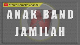 Anak Band - Jamilah | Karaoke Tanpa Vokal