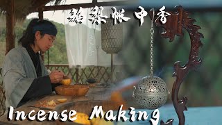 Incense Making: From Southern Tang Emperor Li Yu