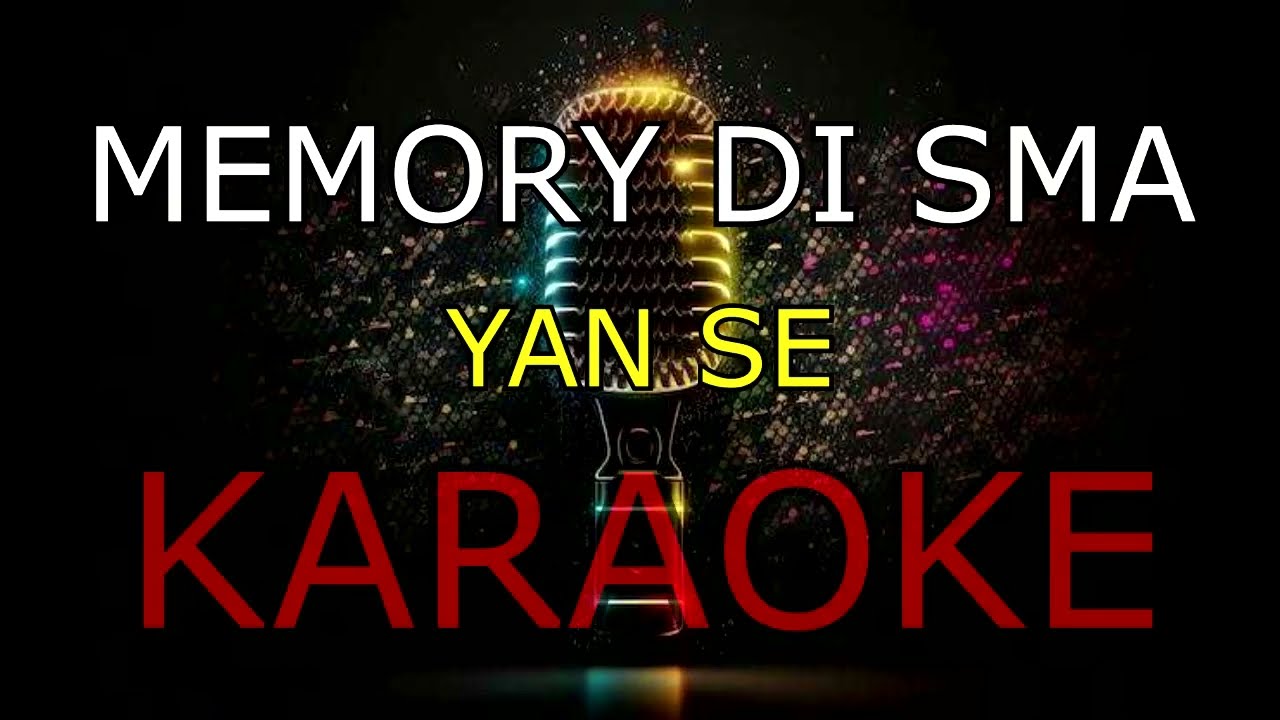 MEMORY DI SMA_YAN SE_KARAOKE🎤
