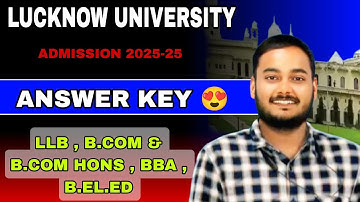 Lucknow University ENTRANCE EXAM 2025 | ANSWER KEY OUT 😍 | B.COM,LLB,BBA, B.EL.ED