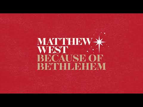 Matthew West - "Because Of Bethlehem" (Official Audio)