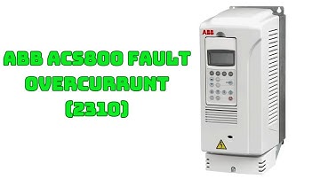 ABB ACS800 OVERCURRENT (2310)