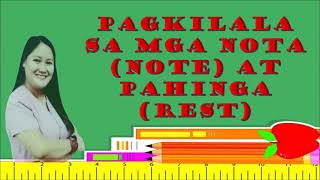 MELC Based Music 3 Pagkilala sa mga Nota at Pahinga/Week 7