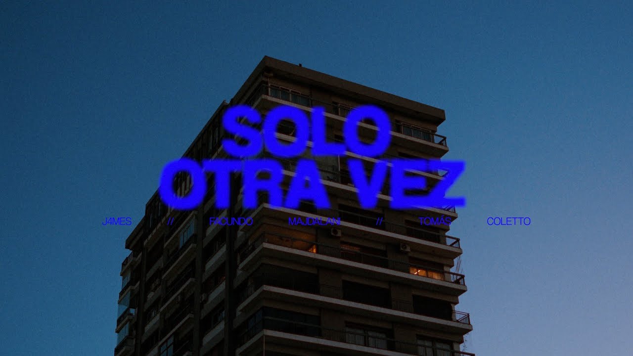 Facundo Majdalani, J4MES, Tomas Coletto - SOLO OTRA VEZ (Visualizer oficial)