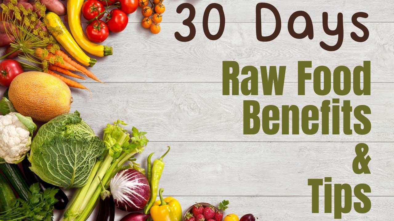 30 Day Raw Food Diet Transform Your Health #30daychallenge #rawfooddiet #healthy - YouTube