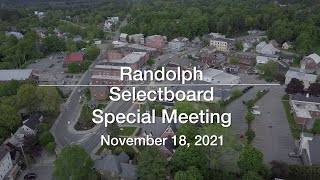 Randolph Selectboard - Special Meeting November 18, 2021 [RS]