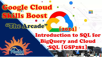 [2024] Introduction to SQL for BigQuery and Cloud SQL [GSP281] || Short Trick