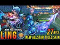 27 Kills!! Phantom Current Ling New ALLSTAR TIDES Skin!! - Build Top 1 Global Ling ~ MLBB
