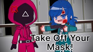 Take Off Your Mask // Squid Game // Meme // [MLB] 🐞🐈‍⬛ // Gacha Life // Gacha Club //