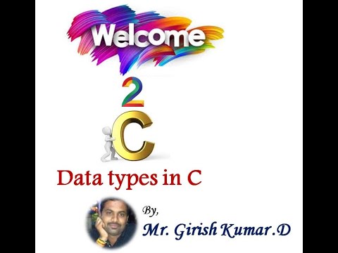 data types | C Programming | Mr. Girish Kumar D