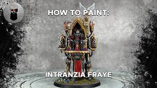 Contrast+ How to Paint: Intranzia Fraye - Dogmata Superior