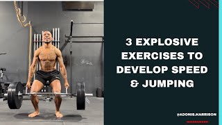 3 Explosive Exercises To Develop: Speed , Jumping, and Explosive Power