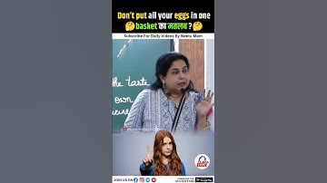 Don’t put all your eggs in one basket का मतलब ?🤔@MukherjeeNagarClasses #neetumam #kdcampus