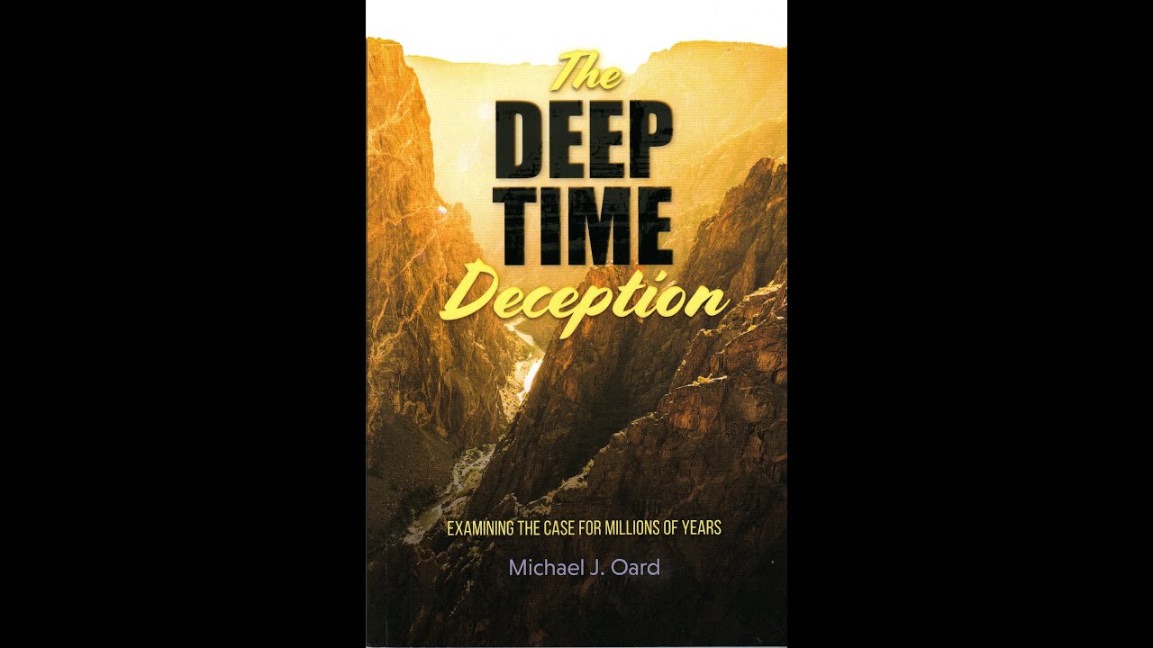 The Deep Time Deception by Michael Oard