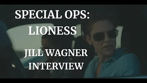 SPECIAL OPS: LIONESS - JILL WAGNER INTERVIEW (2024)