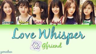 GFriend - Love Whisper Han|Rom|Eng Color Coded Lyrics