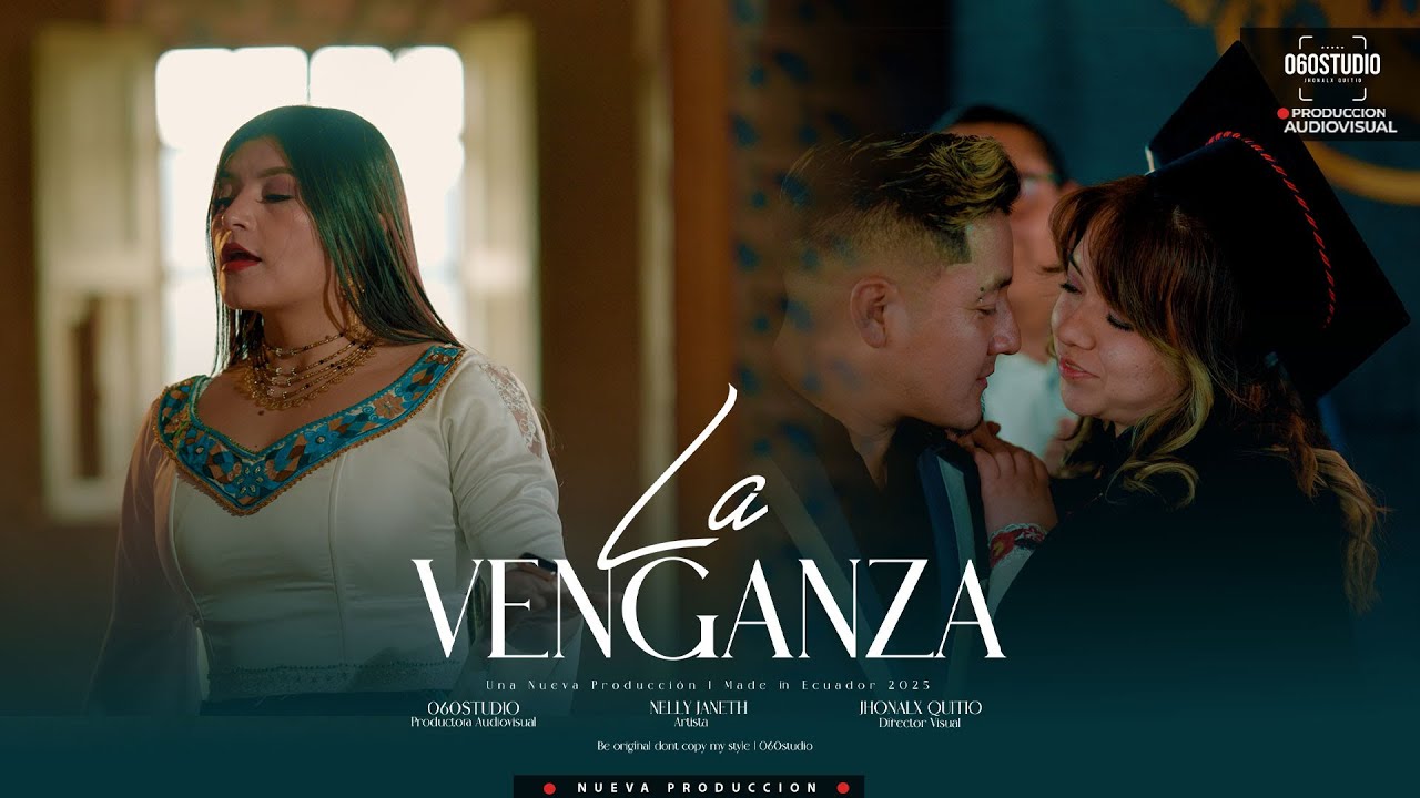 NELLY JANETH // LA VENGANZA // Video oficial 2025