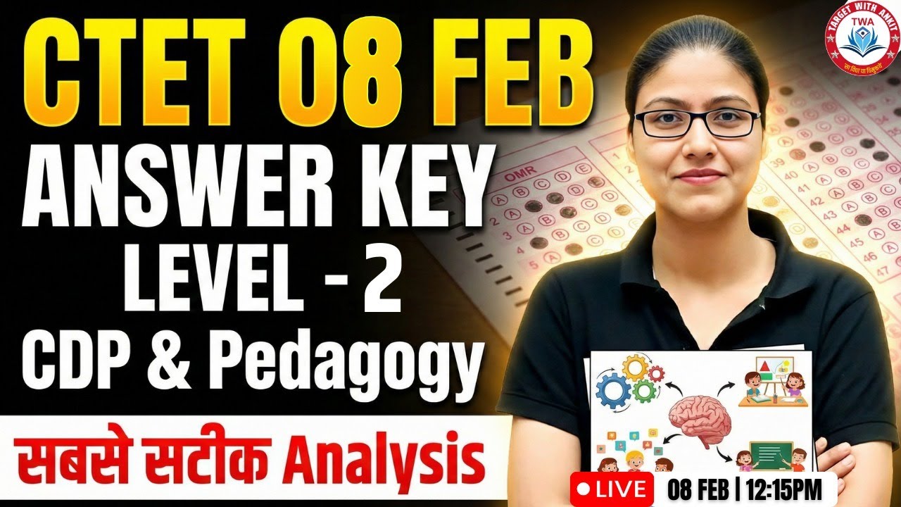 CTET 8 FEB Answer Key | CTET Level 2 Paper Analysis, CTET 8 FEB CDP & Pedagogy Solution By Gargi Mam