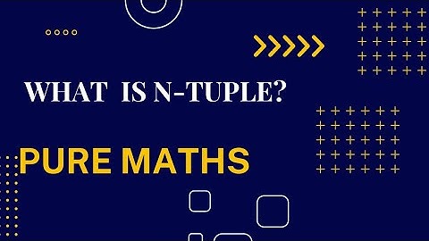 What is n-tuple? Pure Mathematics