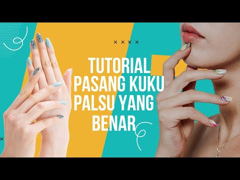 CARA PASANG KUKU PALSU YANG BENAR || FAKE NAIL || KUKU PALSU