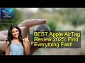 BEST Apple AirTag Review 2025: Find Everything Fast!